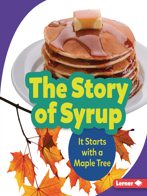 Title details for The Story of Syrup by Melanie Mitchell - Available